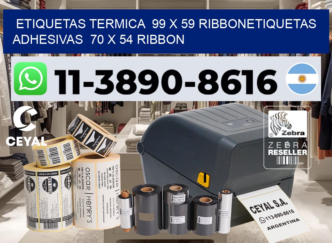 Etiquetas termica  99 x 59 ribbonEtiquetas adhesivas  70 x 54 ribbon