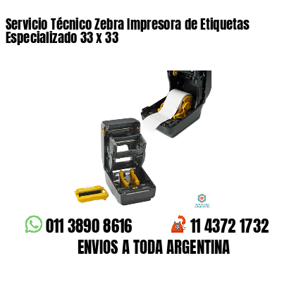 Servicio Técnico Zebra Impresora de Etiquetas Especializado 33 x 33