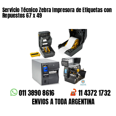 Servicio Técnico Zebra Impresora de Etiquetas con Repuestos 67 x 49