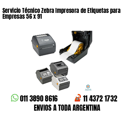 Servicio Técnico Zebra Impresora de Etiquetas para Empresas 56 x 91