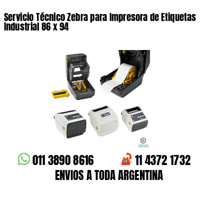 Servicio Técnico Zebra para Impresora de Etiquetas Industrial 86 x 94