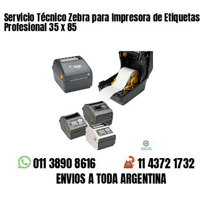 Servicio Técnico Zebra para Impresora de Etiquetas Profesional 35 x 85