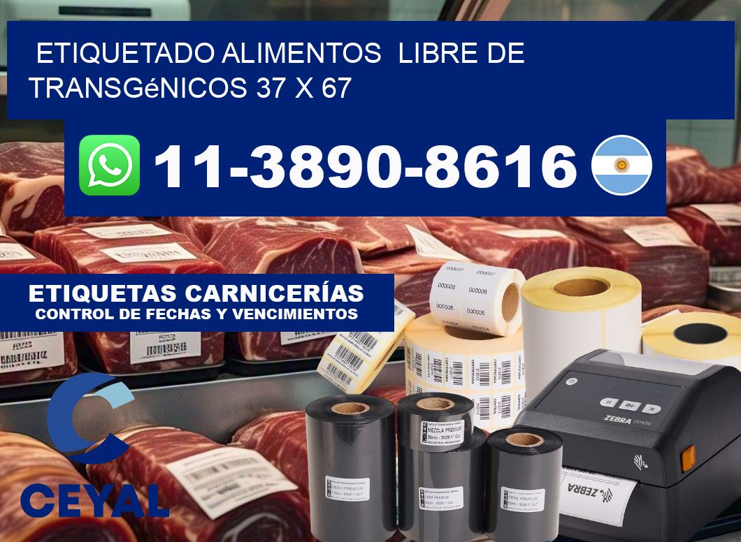 etiquetado alimentos  Libre de transgénicos 37 x 67