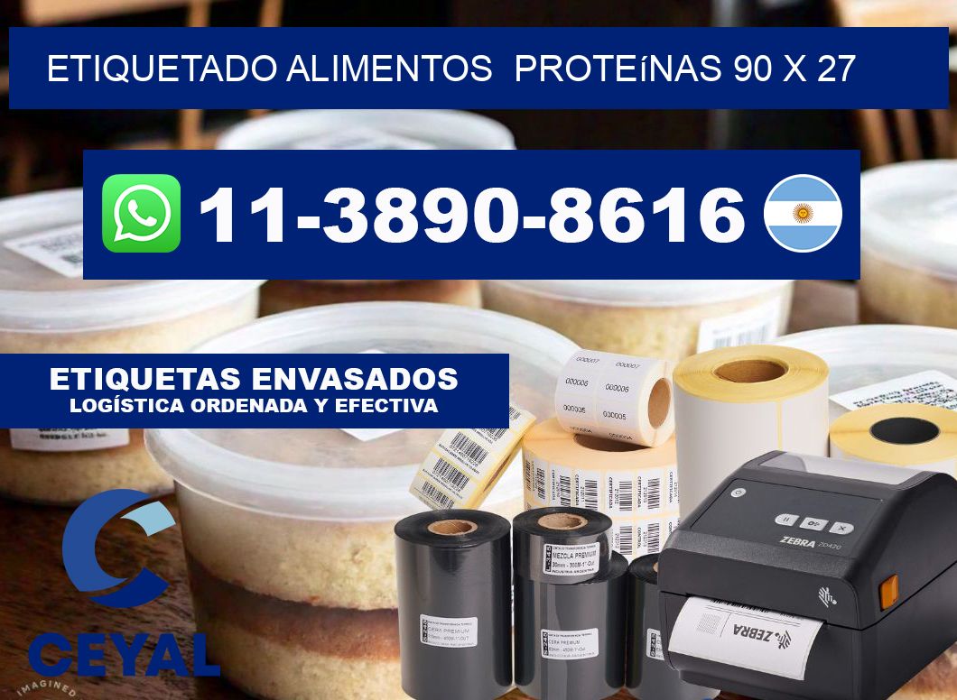 etiquetado alimentos  Proteínas 90 x 27