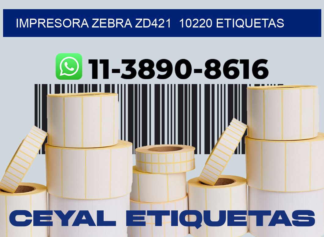 impresora zebra zd421 10220 etiquetas