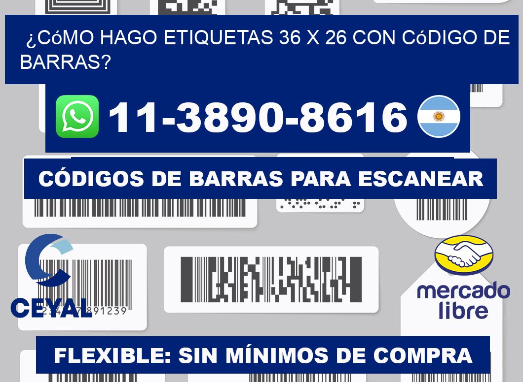 ¿Cómo hago etiquetas 36 x 26 con código de barras?