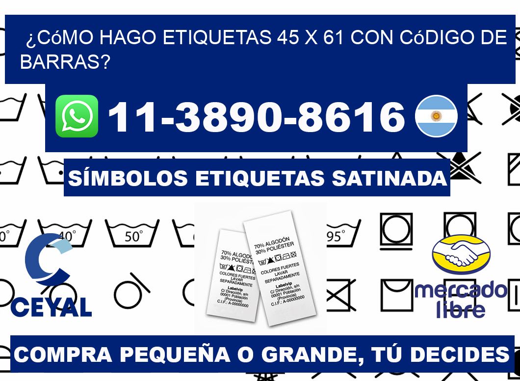 ¿Cómo hago etiquetas 45 x 61 con código de barras?