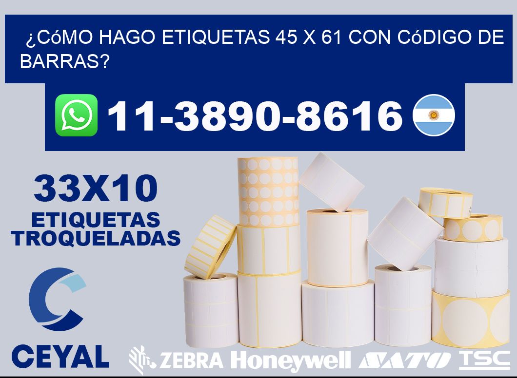 ¿Cómo hago etiquetas 45 x 61 con código de barras?