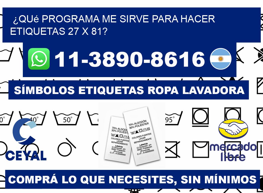 ¿Qué programa me sirve para hacer etiquetas 27 x 81?
