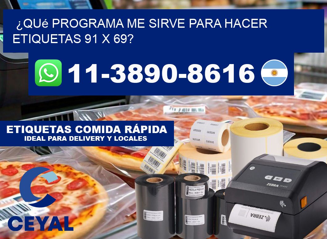 ¿Qué programa me sirve para hacer etiquetas 91 x 69?