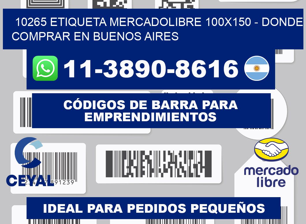 10265 etiqueta MercadoLibre 100x150 - Donde Comprar en Buenos Aires