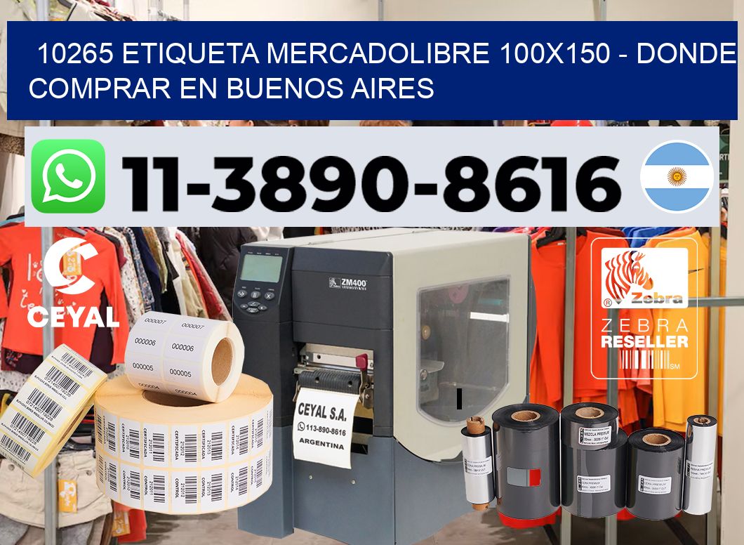 10265 etiqueta MercadoLibre 100×150 – Donde Comprar en Buenos Aires