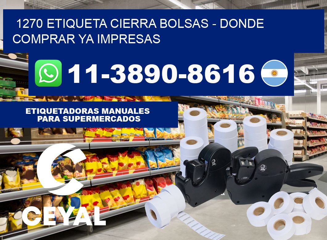1270 etiqueta Cierra Bolsas - Donde Comprar ya impresas