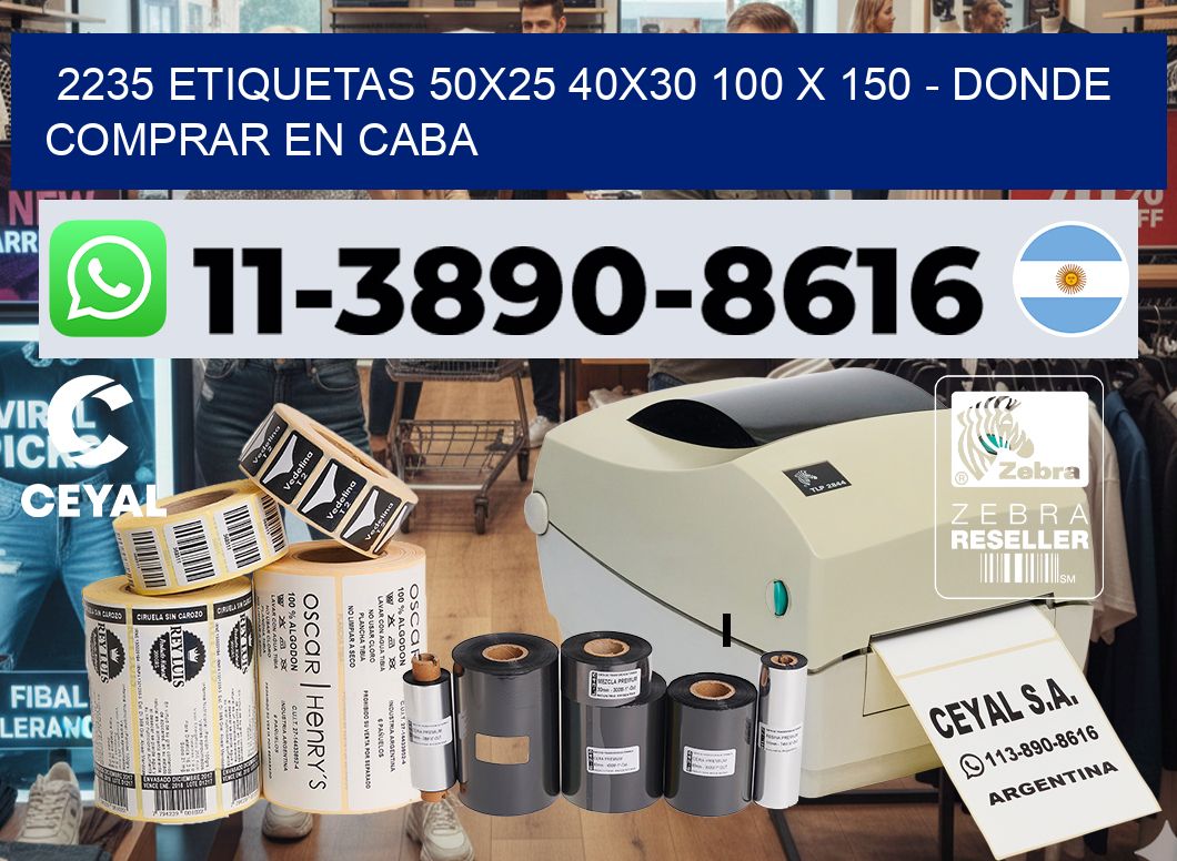2235 etiquetas 50×25 40×30 100 x 150 – Donde Comprar en Caba