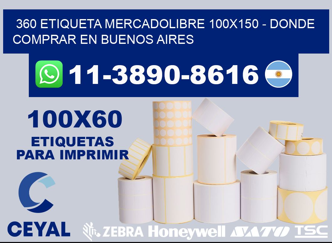 360 etiqueta MercadoLibre 100x150 - Donde Comprar en Buenos Aires