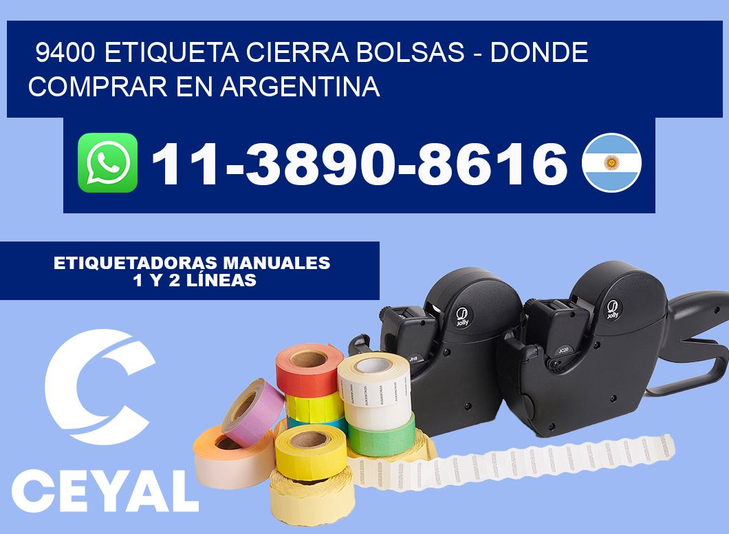 9400 etiqueta Cierra Bolsas - Donde Comprar en Argentina