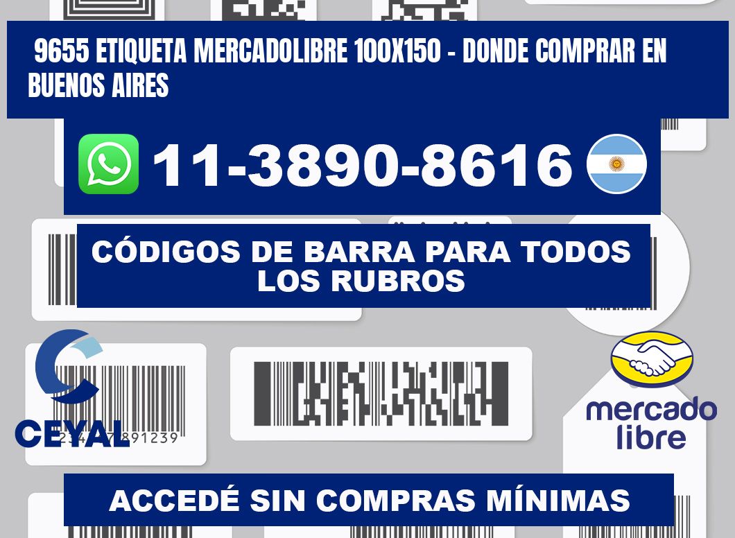 9655 etiqueta MercadoLibre 100x150 - Donde Comprar en Buenos Aires