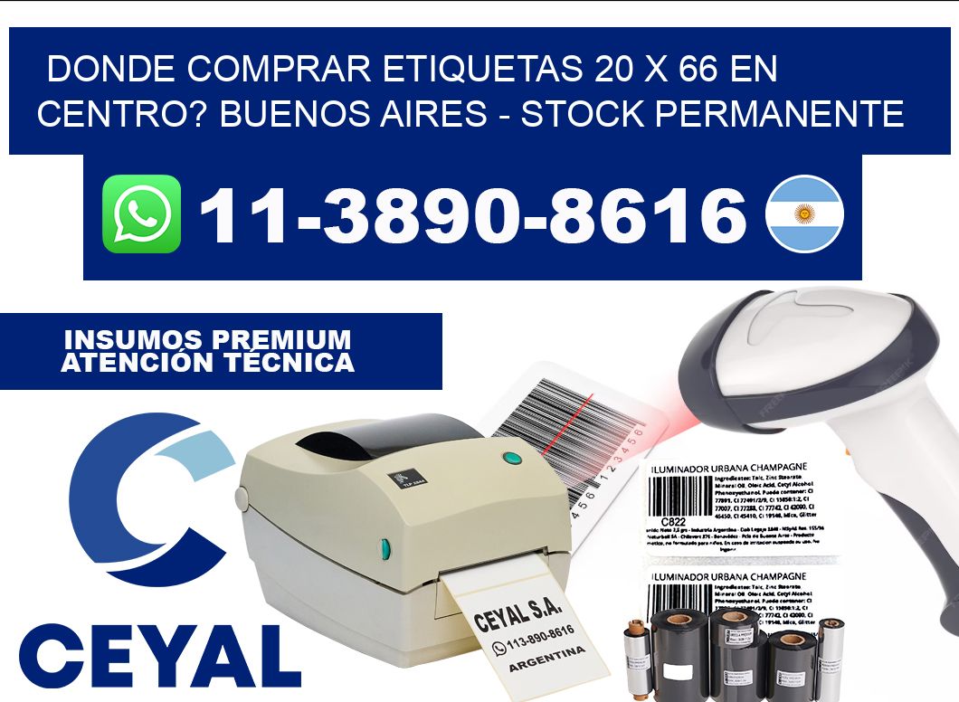 Donde Comprar etiquetas 20 x 66 en CENTRO? Buenos Aires - Stock permanente