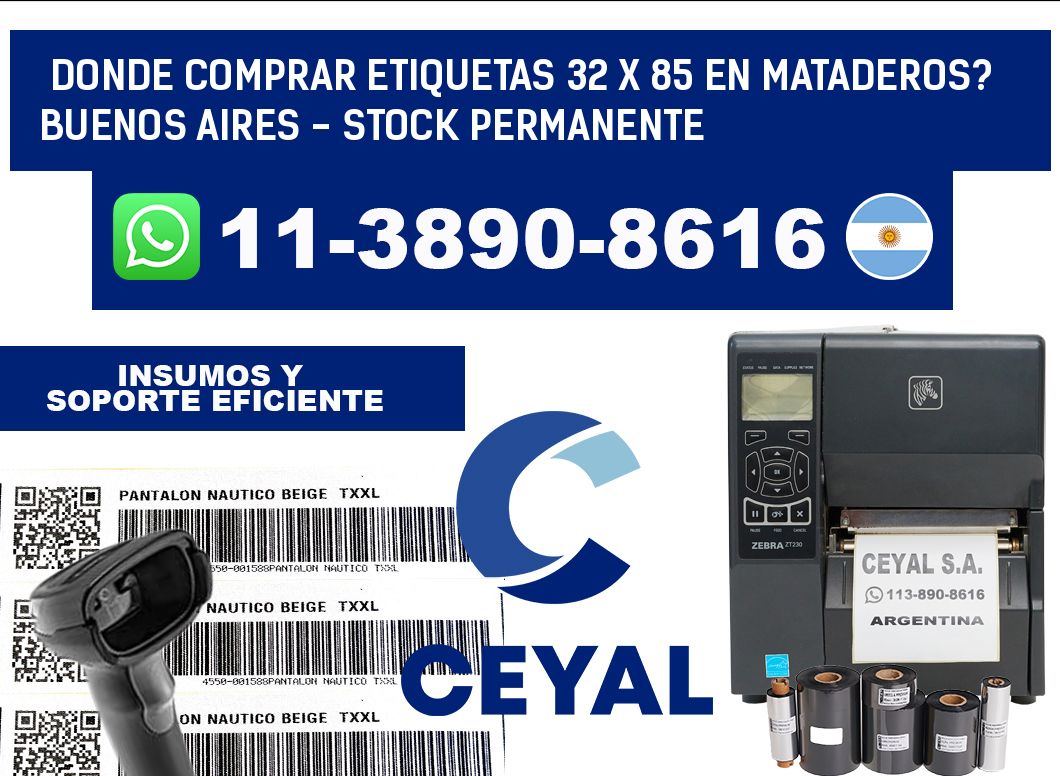 Donde Comprar etiquetas 32 x 85 en MATADEROS? Buenos Aires - Stock permanente