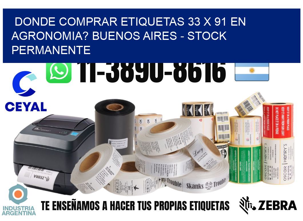 Donde Comprar etiquetas 33 x 91 en AGRONOMIA? Buenos Aires - Stock permanente