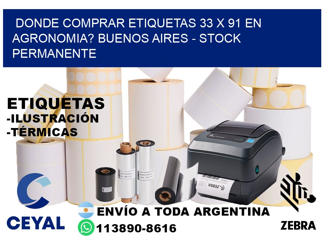 Donde Comprar etiquetas 33 x 91 en AGRONOMIA? Buenos Aires - Stock permanente