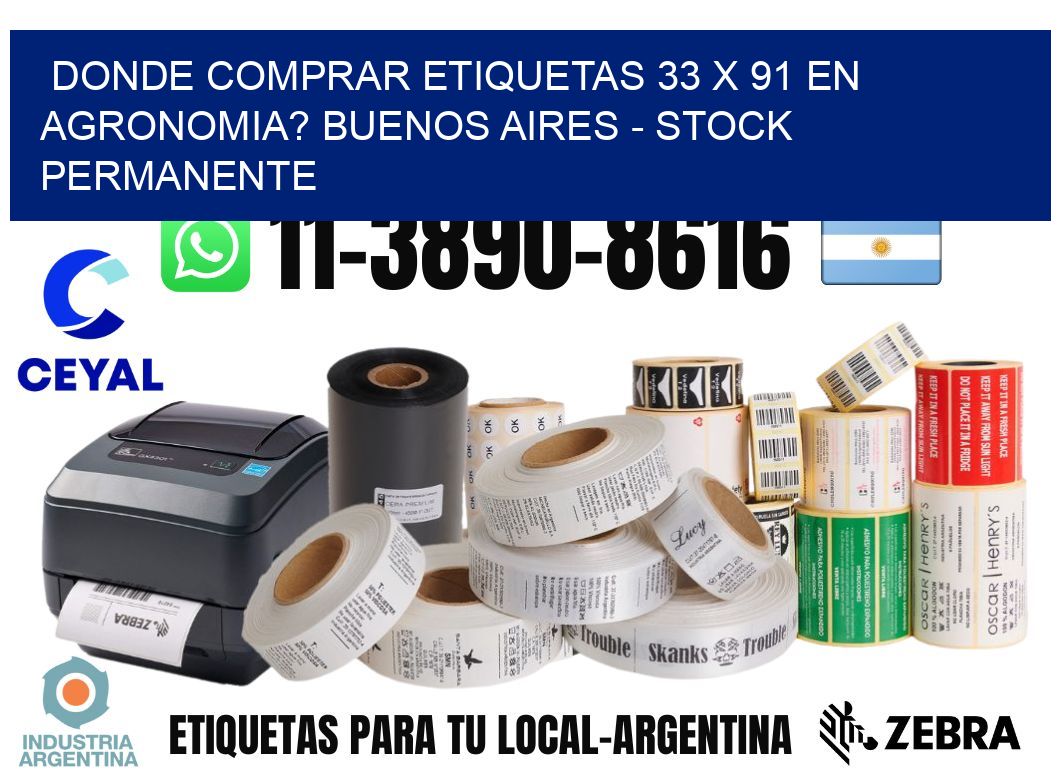 Donde Comprar etiquetas 33 x 91 en AGRONOMIA? Buenos Aires - Stock permanente