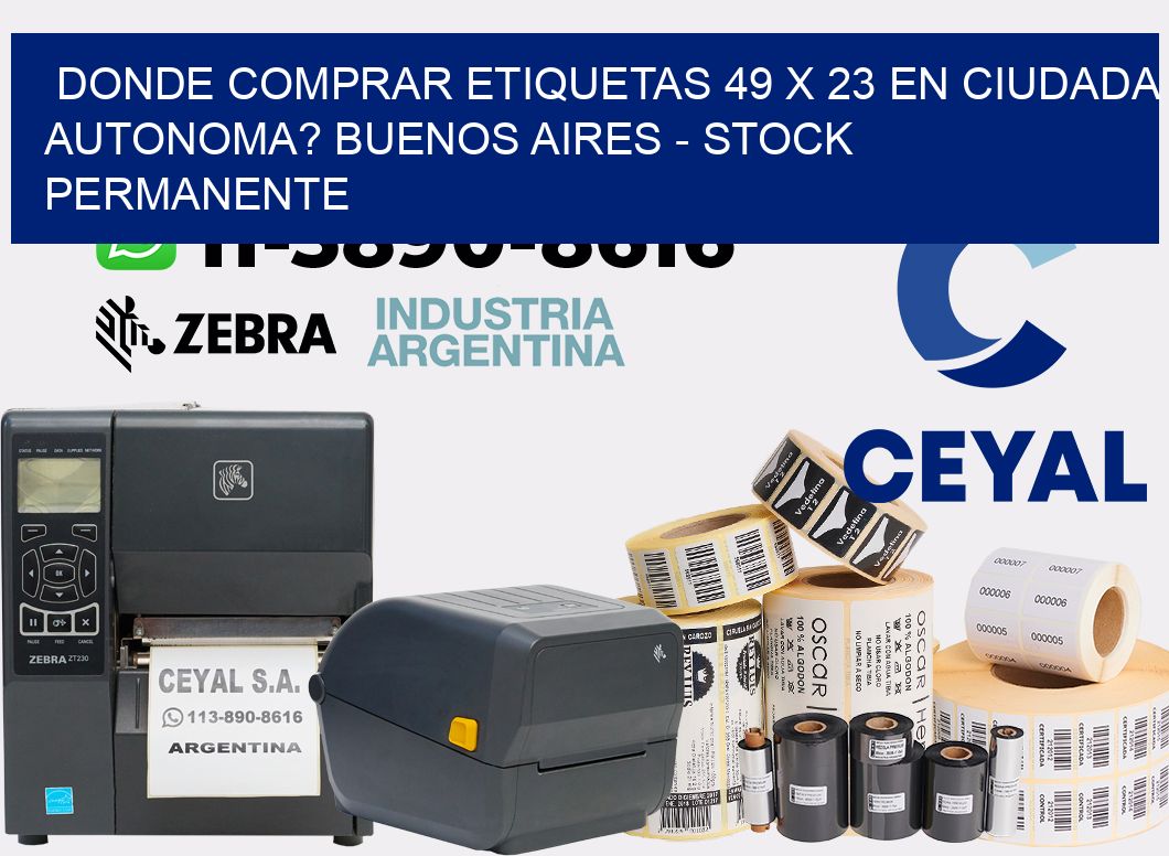 Donde Comprar etiquetas 49 x 23 en CIUDADA AUTONOMA? Buenos Aires - Stock permanente