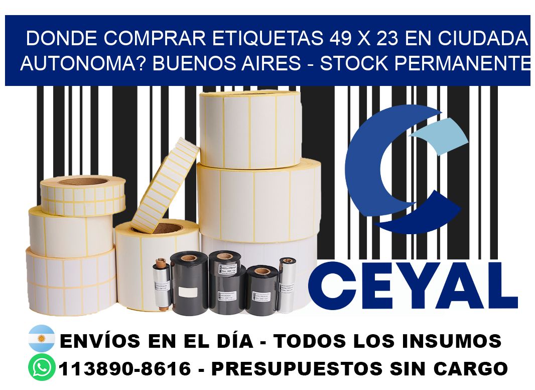 Donde Comprar etiquetas 49 x 23 en CIUDADA AUTONOMA? Buenos Aires - Stock permanente
