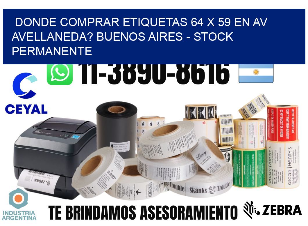 Donde Comprar etiquetas 64 x 59 en AV AVELLANEDA? Buenos Aires - Stock permanente