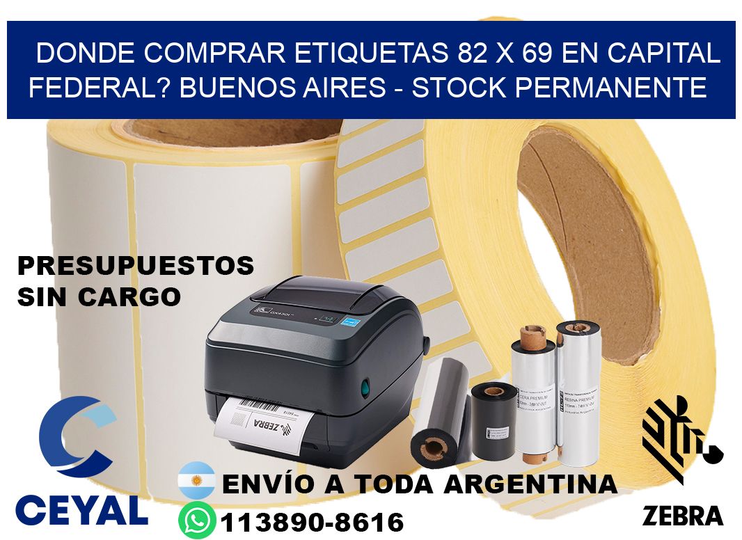 Donde Comprar etiquetas 82 x 69 en CAPITAL FEDERAL? Buenos Aires - Stock permanente