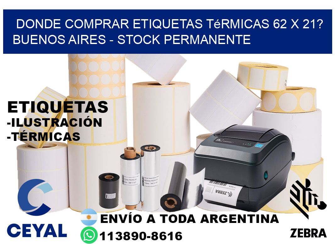 Donde Comprar etiquetas térmicas 62 x 21? Buenos Aires - Stock permanente