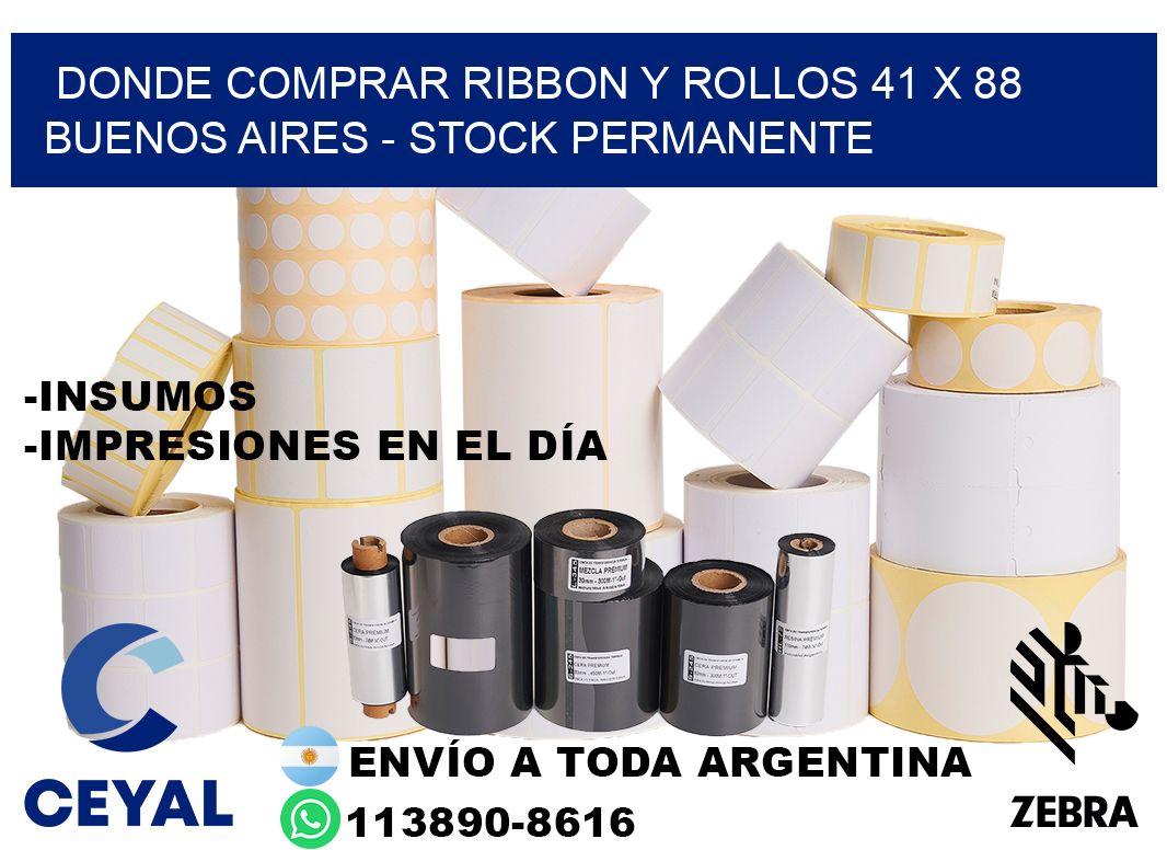 Donde Comprar ribbon y rollos 41 x 88 Buenos Aires - Stock permanente