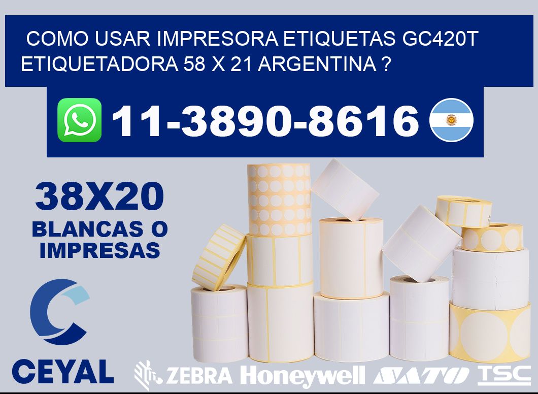 como usar impresora etiquetas gc420t etiquetadora 58 x 21 argentina ?