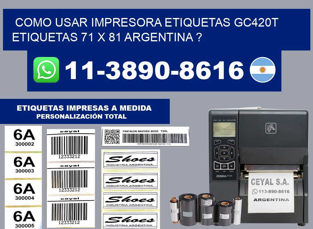 como usar impresora etiquetas gc420t etiquetas 71 x 81 argentina ?