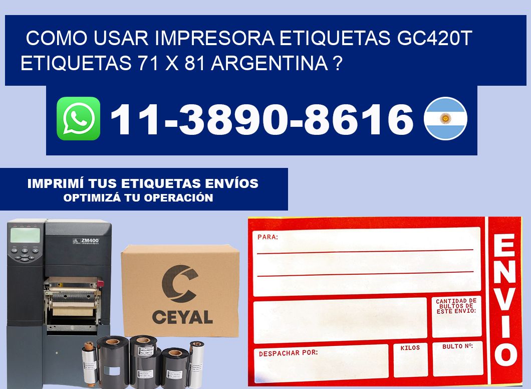 como usar impresora etiquetas gc420t etiquetas 71 x 81 argentina ?