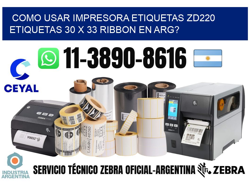 como usar impresora etiquetas zd220 etiquetas 30 x 33 ribbon en ARG?