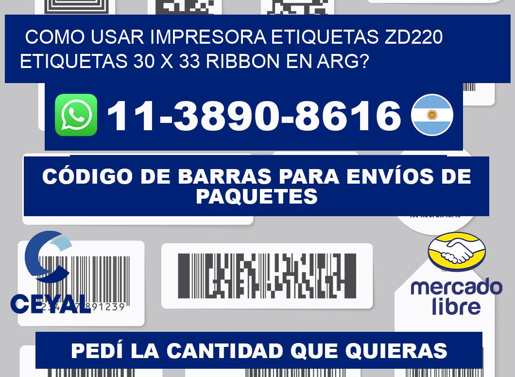 como usar impresora etiquetas zd220 etiquetas 30 x 33 ribbon en ARG?