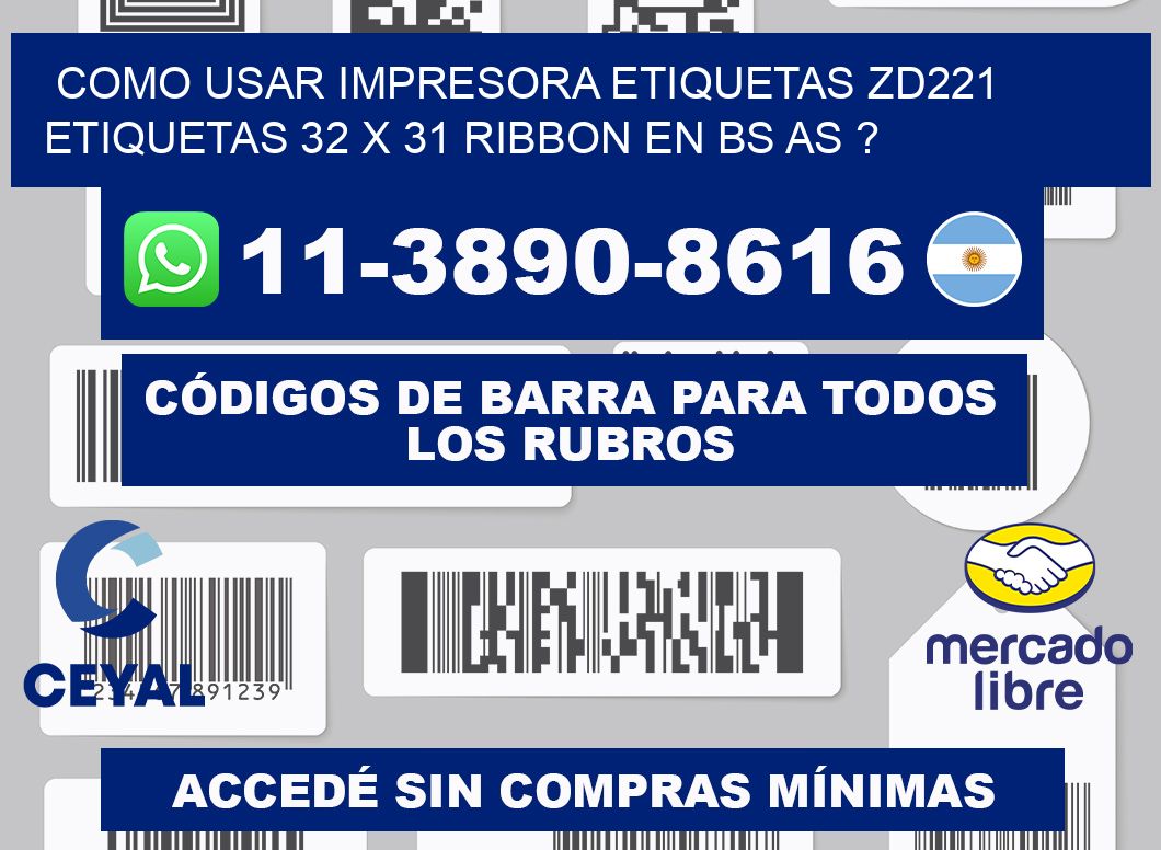 como usar impresora etiquetas zd221 etiquetas 32 x 31 ribbon en BS AS ?