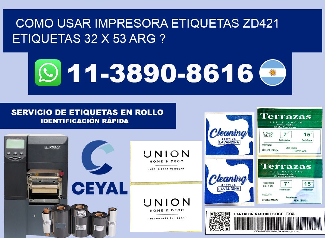 como usar impresora etiquetas zd421 etiquetas 32 x 53 ARG ?