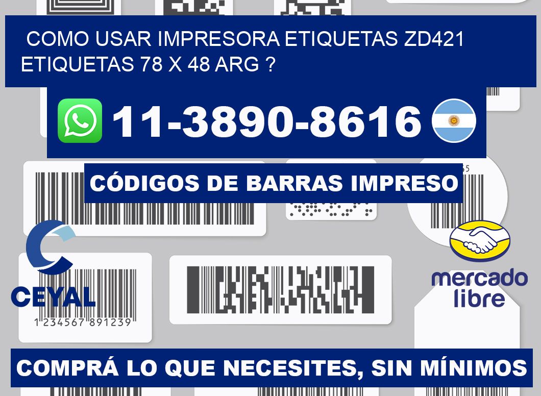 como usar impresora etiquetas zd421 etiquetas 78 x 48 ARG ?