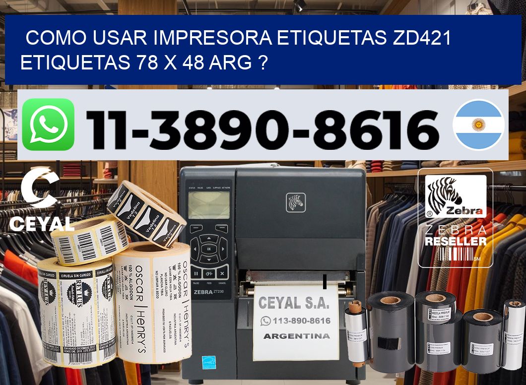 como usar impresora etiquetas zd421 etiquetas 78 x 48 ARG ?