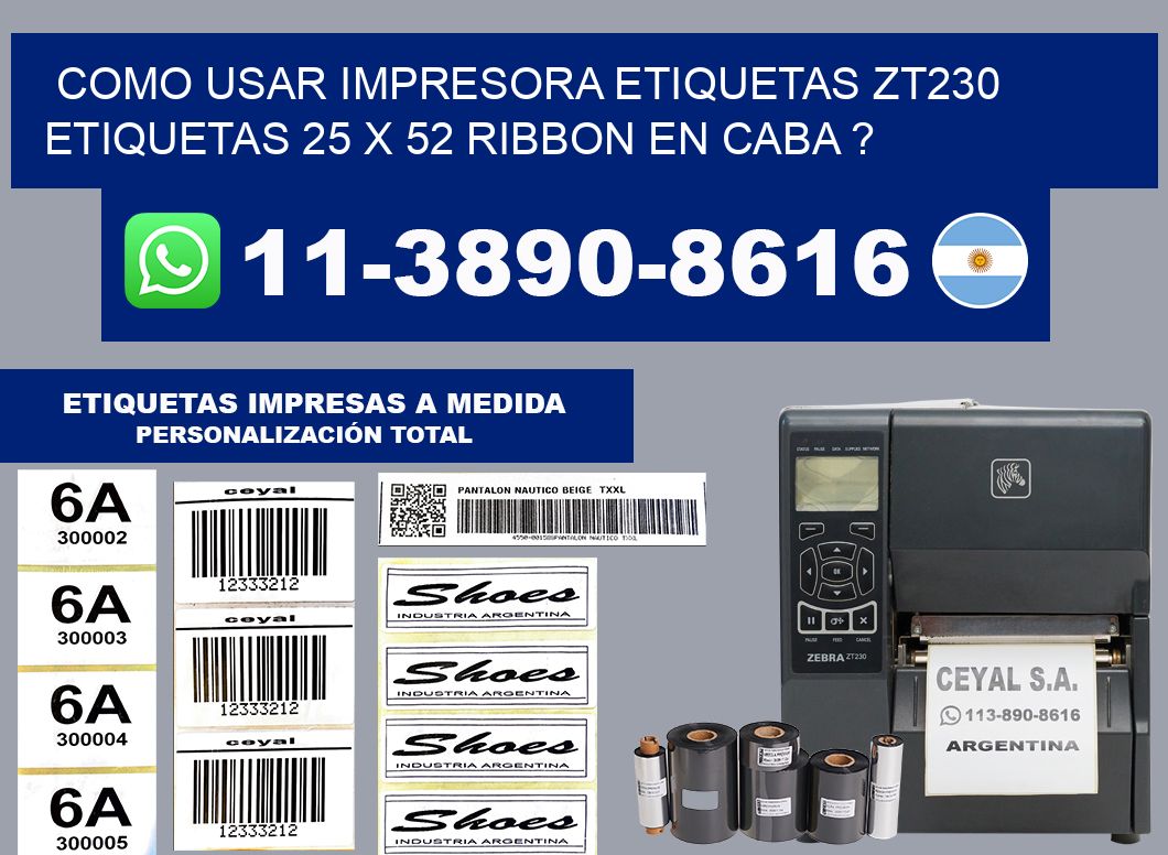como usar impresora etiquetas zt230 etiquetas 25 x 52 ribbon en CABA ?