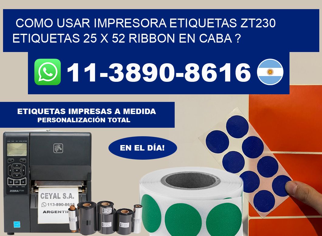 como usar impresora etiquetas zt230 etiquetas 25 x 52 ribbon en CABA ?