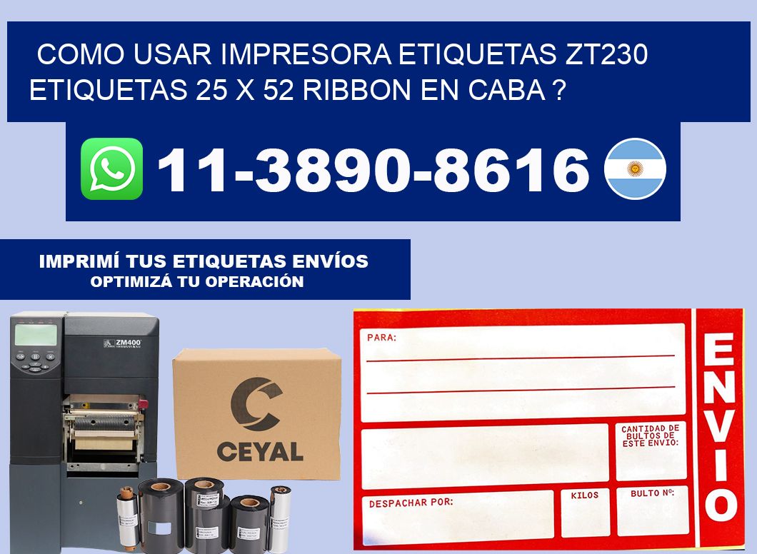 como usar impresora etiquetas zt230 etiquetas 25 x 52 ribbon en CABA ?