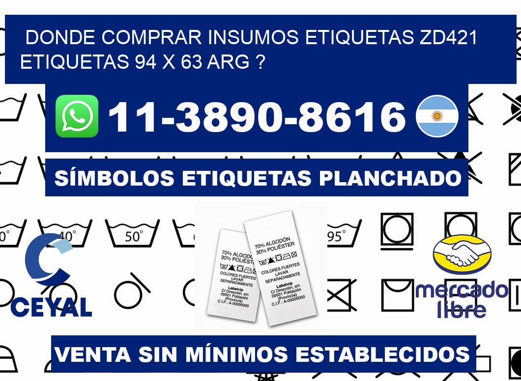 donde comprar insumos etiquetas zd421 etiquetas 94 x 63 ARG ?