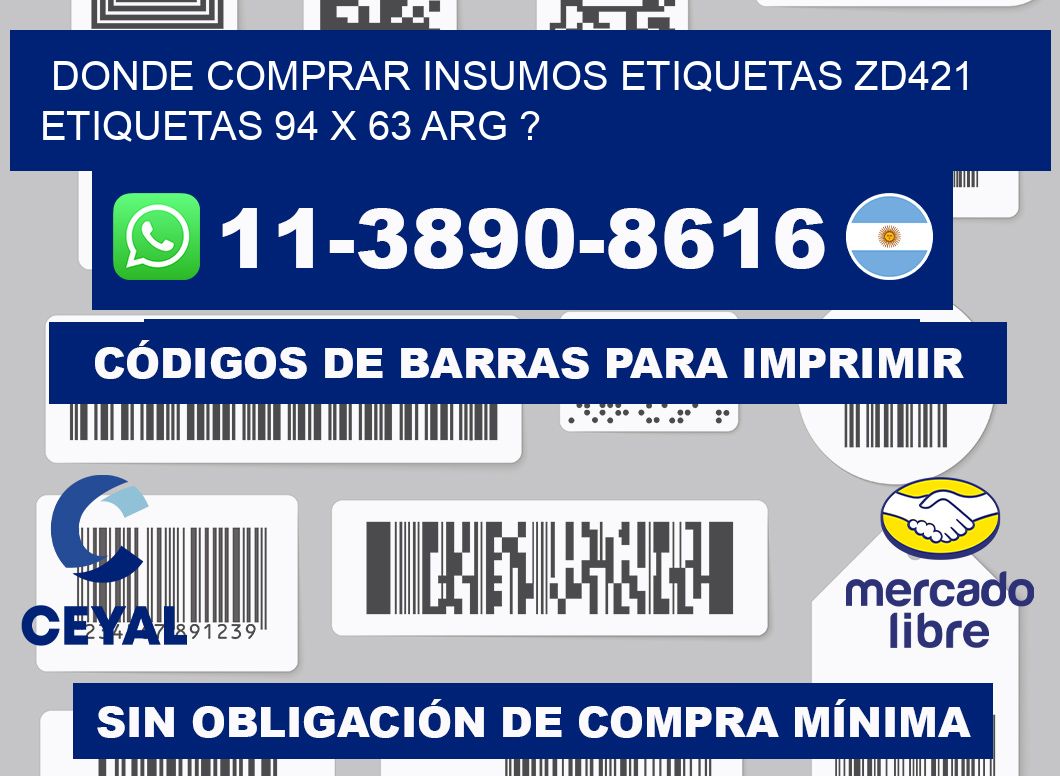 donde comprar insumos etiquetas zd421 etiquetas 94 x 63 ARG ?