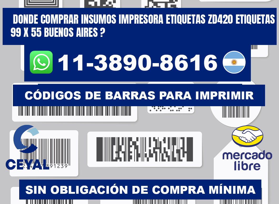 donde comprar insumos impresora etiquetas zd420 etiquetas 99 x 55 Buenos Aires ?