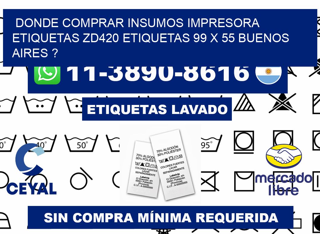 donde comprar insumos impresora etiquetas zd420 etiquetas 99 x 55 Buenos Aires ?