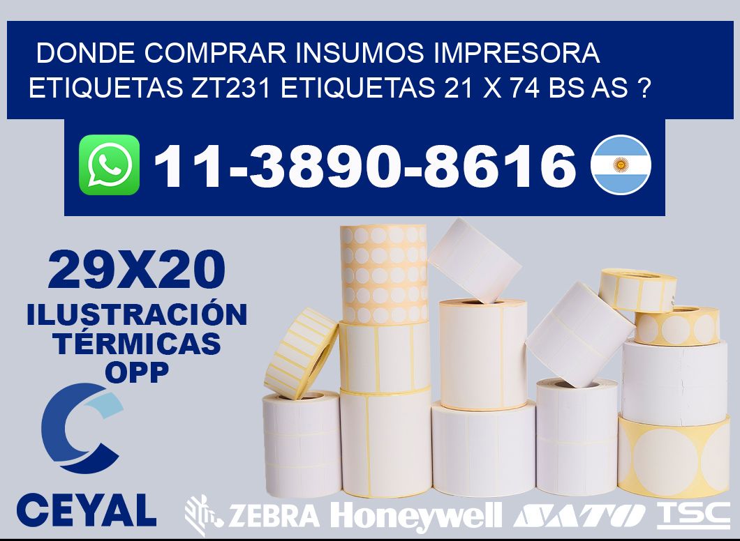 donde comprar insumos impresora etiquetas zt231 etiquetas 21 x 74 BS AS ?