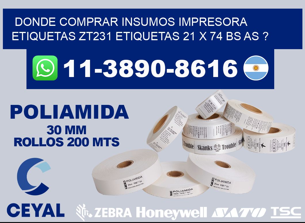 donde comprar insumos impresora etiquetas zt231 etiquetas 21 x 74 BS AS ?